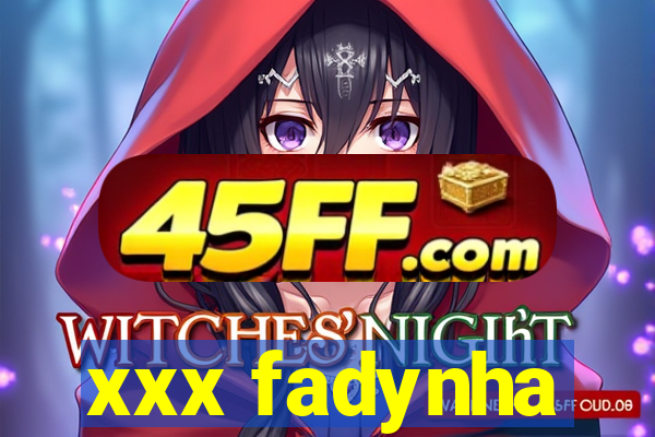 xxx fadynha